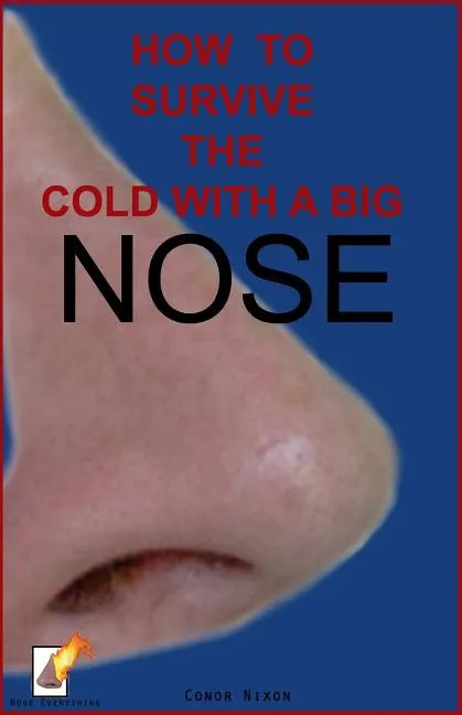 How to survive the cold with a big nose - Paperback
