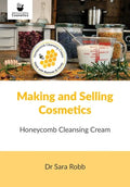 Making and Selling Cosmetics: Honeycomb Cleansing Cream - Paperback