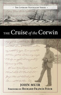The Cruise of the Corwin: Journal of the Arctic Expedition of 1881 in Search of de Long and the Jeannette - Paperback