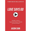 Love Says Go: A Supernatural Lifestyle BOOK and VIDEO Course - Paperback
