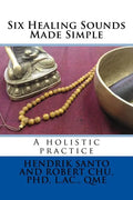 Six Healing Sounds: A holistic practice - Paperback