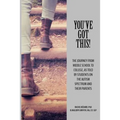 You've Got This!: The Journey from Middle School to College, as told by Students on the Autism Spectrum and Their Parents - Paperback
