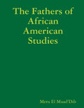 The Fathers of African American Studies - Paperback