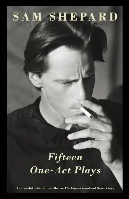 Fifteen One-Act Plays: An Expanded Edition of the Collection the Unseen Hand and Other Plays - Paperback