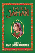 Saving Jahan: A Peace Corps Adventure Based on True Events - Paperback