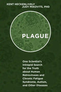 Plague: One Scientist's Intrepid Search for the Truth about Human Retroviruses and Chronic Fatigue Syndrome (Me/Cfs), Autism, and Other Diseases - Hardcover
