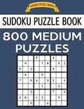 Sudoku Puzzle Book, 800 MEDIUM Puzzles: Single Difficulty Level For No Wasted Puzzles - Paperback