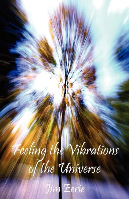 Feeling the Vibrations of the Universe - Paperback
