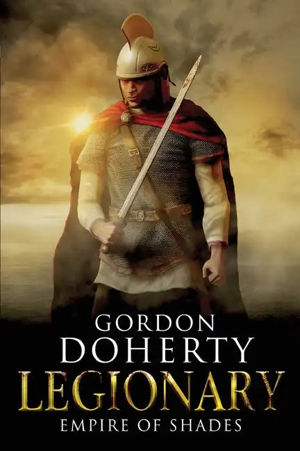 Legionary: Empire of Shades - Paperback
