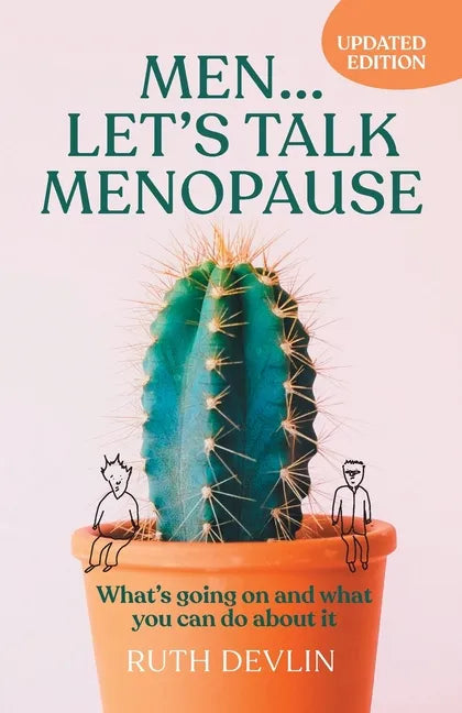 Men... Let's Talk Menopause: What's going on and what you can do about it - Paperback