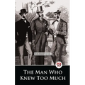 The Man Who Knew Too Much - Paperback