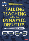 Talking Teaching with the Dynamic Deputies - Paperback