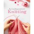 The Compact Beginner's Guide to Knitting - Paperback