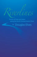 Riverlines: Poems of time and place along the North Saskatchewan River - Paperback