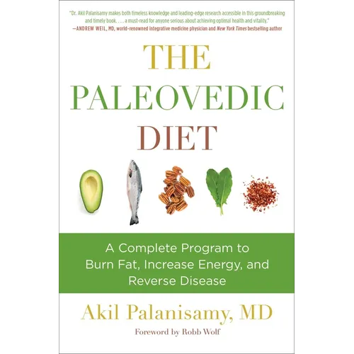 The Paleovedic Diet: A Complete Program to Burn Fat, Increase Energy, and Reverse Disease - Paperback