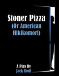 Stoner Pizza: (or American Hikikomori) - Paperback