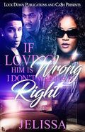 If Loving Him is Wrong, I Don't Want to be Right - Paperback
