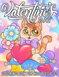 Valentine's Day Coloring Book for Kids Ages 8-12: Cute and Fun Love Coloring Pages for Girls and Boys with Beautiful Romantic Designs - Paperback