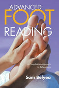 Advanced Foot Reading: A Consultative Approach to Reflexology - Paperback