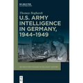 U.S. Army Intelligence in Germany, 1944-1949 - Hardcover