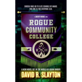 Rogue Community College: A Liberty House Novel - Paperback