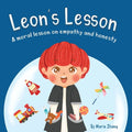 Leon's Lesson: A Moral Lesson on Empathy and Honesty - Paperback
