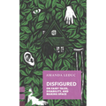 Disfigured: On Fairy Tales, Disability, and Making Space - Paperback
