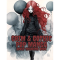 Grim and Gothic Pop Manga: Enter the Darkly Fascinating World of Grim and Gothic Pop Manga: Discover unique, spine-chilling illustrations blendin - Paperback