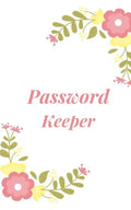 Password Keeper: Keep your usernames, passwords, social info, web addresses and security questions in one. So easy & organized - Paperback