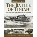 The Battle of Tinian: The Capture of the Atomic Bomb Island, July-August 1944 - Paperback