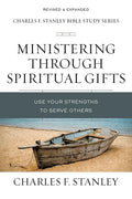 Ministering Through Spiritual Gifts: Use Your Strengths to Serve Others - Paperback