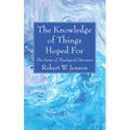 The Knowledge of Things Hoped For - Paperback
