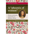 A "phoenix of women": Puritan spirituality in the letters of Brilliana Harley - Paperback