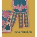 Never Broken: Visualizing Lenape Histories - Hardcover