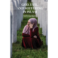God, Evil, and Suffering in Islam - Hardcover