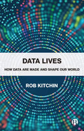 Data Lives: How Data Are Made and Shape Our World - Paperback