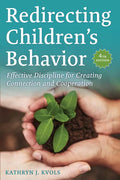 Redirecting Children's Behavior: Effective Discipline for Creating Connection and Cooperation - Paperback
