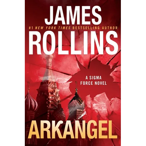 Arkangel: A SIGMA Force Novel - Hardcover