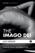 The Imago Dei: Humanity Made in the Image of God - Paperback
