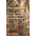 Overwhelmed: Literature, Aesthetics, and the Nineteenth-Century Information Revolution - Paperback