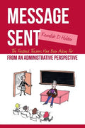Message Sent: The Feedback Teachers Have Been Asking For From an Administrative Perspective - Paperback