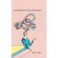 Confessions of a Stutterer - Hardcover