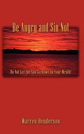 Be Angry and Sin Not - Paperback