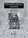 Technological Change: Methods and Themes in the History of Technology - Paperback