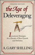 The Age of Deleveraging, Updated Edition: Investment Strategies for a Decade of Slow Growth and Deflation - Paperback