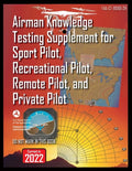 Airman Knowledge Testing Supplement for Sport Pilot, Recreational Pilot, Remote Pilot, and Private Pilot: Faa-Ct-8080-2h - Paperback