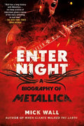Enter Night: A Biography of Metallica - Paperback