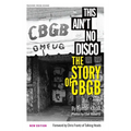 This Ain't No Disco: The Story of Cbgb - Paperback