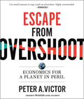 Escape from Overshoot: Economics for a Planet in Peril - Paperback