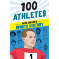 100 Athletes Who Shaped Sports History - Paperback